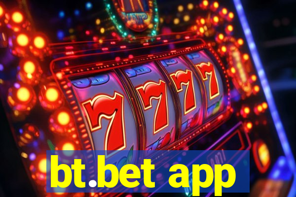 bt.bet app